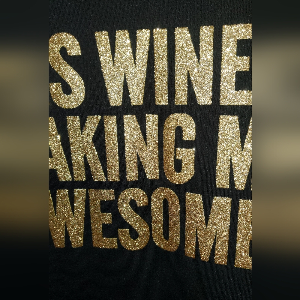 32. NWT BTL "This Wine Is Making Me Awesome." - Picture 3 of 8